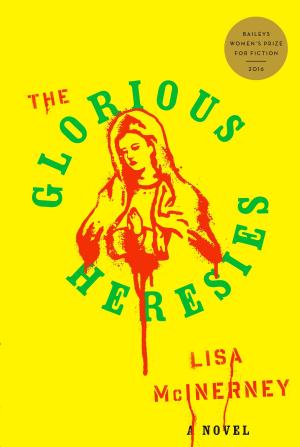 Cover of the book The Glorious Heresies by Kelly McClymer