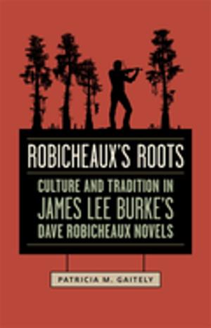 Cover of the book Robicheaux's Roots by David Kirby