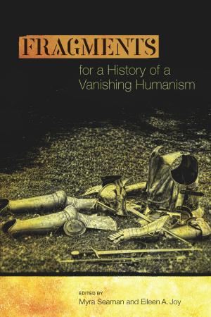 Cover of the book Fragments for a History of a Vanishing Humanism by Christopher Carter