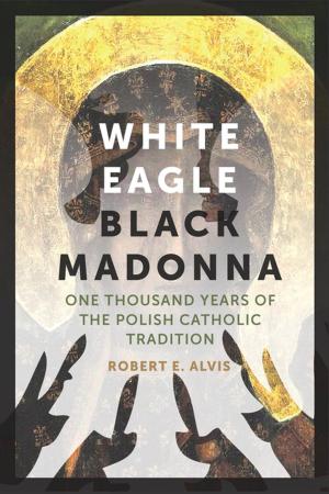 Cover of the book White Eagle, Black Madonna by Panteleymon Anastasakis
