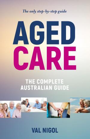 Book cover of Aged Care, The complete Australian guide