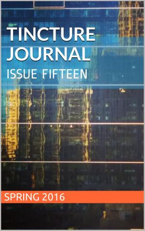 Cover of Tincture Journal Issue Fifteen (Spring 2016)