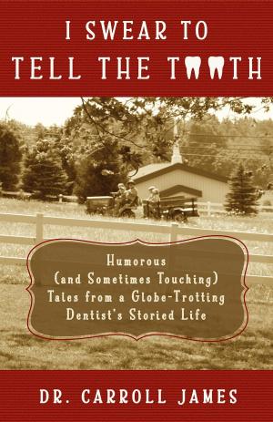 Cover of the book I Swear to Tell the Tooth by Doris Alma (Taylor) Provenzano