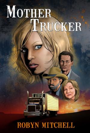 Cover of the book Mother Trucker by Jason Thornton