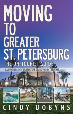 Cover of the book Moving to Greater St. Petersburg by Janice Hally