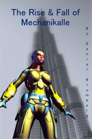 bigCover of the book The Rise and Fall of MechaniKalle by 