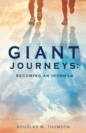 Cover of Giant Journeys: Becoming an Ironman