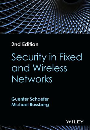 Cover of the book Security in Fixed and Wireless Networks by Markus Burger, Bernhard Graeber, Gero Schindlmayr