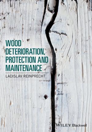 Cover of the book Wood Deterioration, Protection and Maintenance by Takahiro Numai