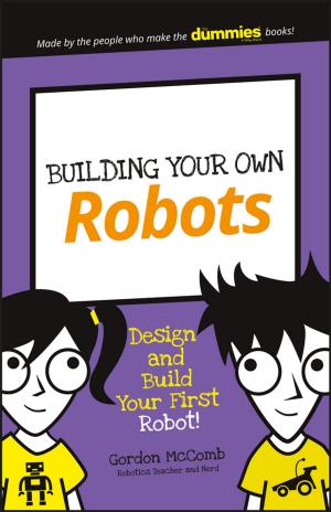 Cover of the book Building Your Own Robots by John M. Vance, Fouad Y. Zeidan, Brian G. Murphy