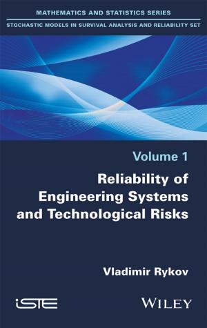 Cover of the book Reliability of Engineering Systems and Technological Risk by Johnna Montgomerie
