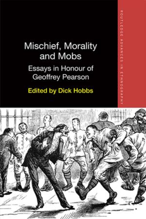 Cover of the book Mischief, Morality and Mobs by Elizabeth C. Hirschman