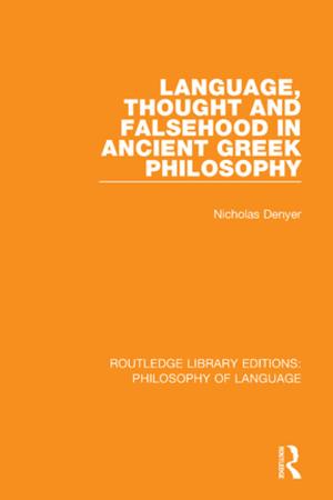 Cover of the book Language, Thought and Falsehood in Ancient Greek Philosophy by Mayumi Ohara, John Buchanan