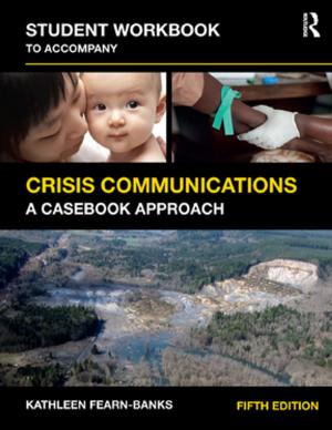 Cover of the book Student Workbook to Accompany Crisis Communications by Laurie A. Wilkie