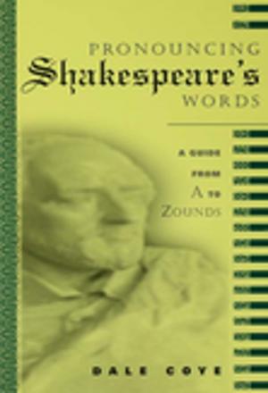 Cover of the book Pronouncing Shakespeare's Words by Sonia Zakrzewski, Andrew Shortland, Joanne Rowland