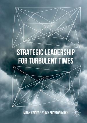 Cover of the book Strategic Leadership for Turbulent Times by M. A. Muqtedar Khan