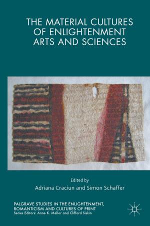 Cover of the book The Material Cultures of Enlightenment Arts and Sciences by Robert A. Stebbins