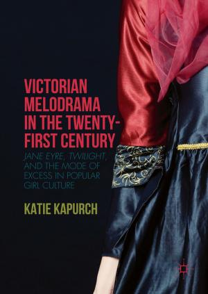 Cover of the book Victorian Melodrama in the Twenty-First Century by 