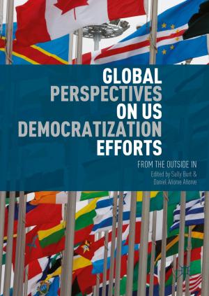 Cover of the book Global Perspectives on US Democratization Efforts by 