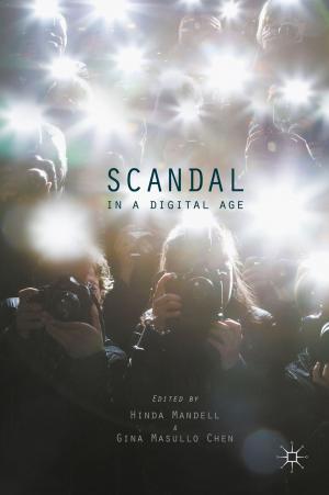 Cover of the book Scandal in a Digital Age by G. Atkins