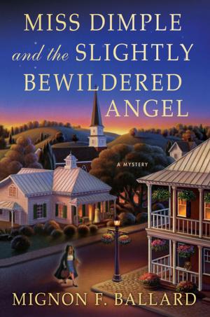 Cover of the book Miss Dimple and the Slightly Bewildered Angel by A.J. Carton