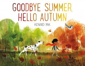 Cover of the book Goodbye Summer, Hello Autumn by William Low