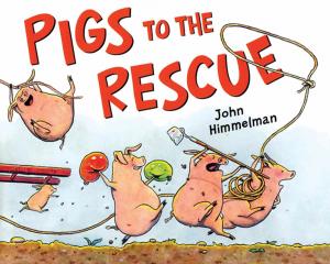 Cover of the book Pigs to the Rescue by Bill Martin Jr.