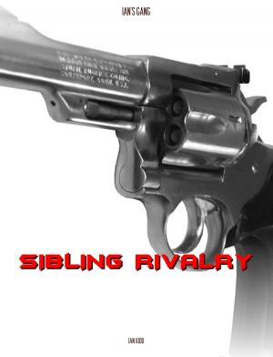Cover of the book Ian's Gang: Sibling Rivalry by James B Gould
