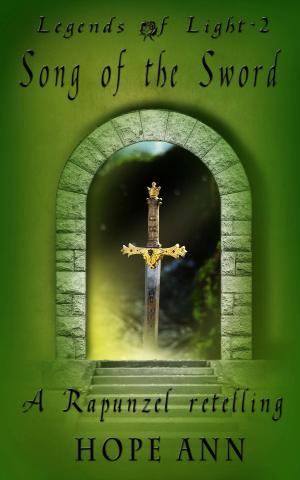 Cover of the book Song of the Sword: A Rapunzel Novella by Chris A. Jackson