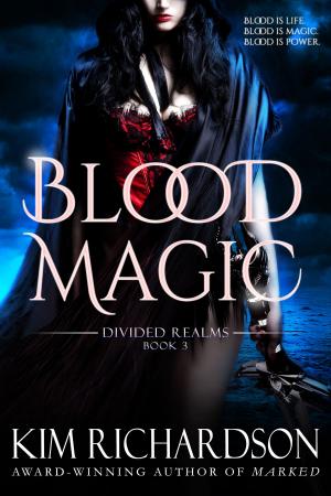 Cover of the book Blood Magic by Kim Richardson