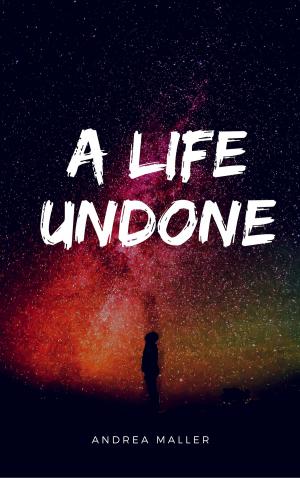 bigCover of the book A Life Undone by 