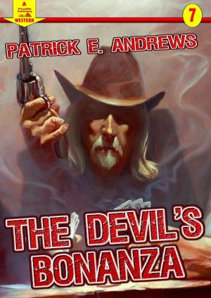 Cover of the book The Devil's Bonanza (A Piccadilly Publishing Western Book: 7) by JR Roberts