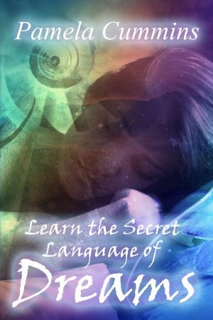 bigCover of the book Learn the Secret Language of Dreams by 