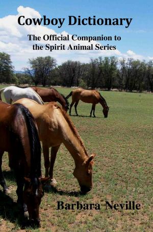 Cover of the book Cowboy Dictionary: The Official Companion to the Spirit Animal Series by Max Brand