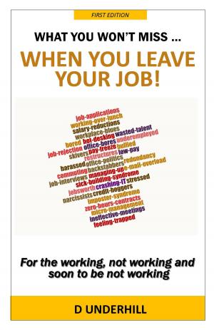 Cover of What You Won't Miss ... When You Leave Your Job!