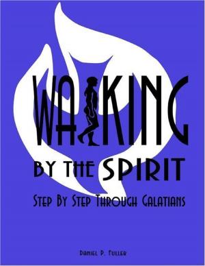 Cover of the book Walking By the Spirit: Step By Step Through Galatians by Horst Schenk