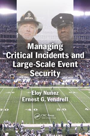 Cover of the book Managing Critical Incidents and Large-Scale Event Security by Youssef Cassis, Philip Cottrell, Iain L. Fraser