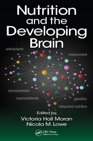 Cover of the book Nutrition and the Developing Brain by Janice Bissex, Liz Weiss