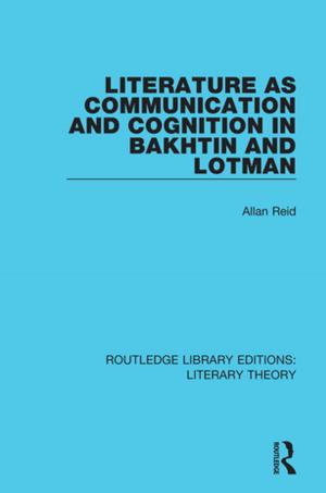 Cover of the book Literature as Communication and Cognition in Bakhtin and Lotman by Rikki Abzug