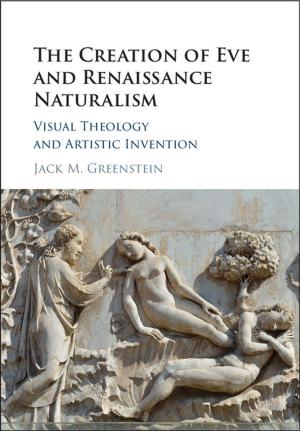 Cover of the book The Creation of Eve and Renaissance Naturalism by Sally Minogue, Andrew Palmer