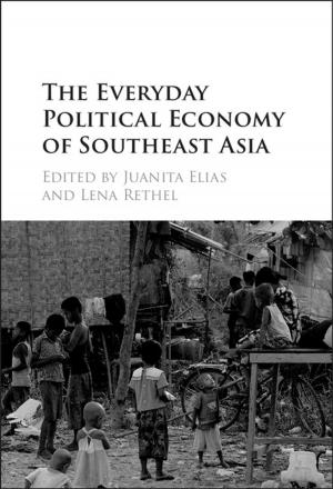 Cover of the book The Everyday Political Economy of Southeast Asia by Chris Thornhill