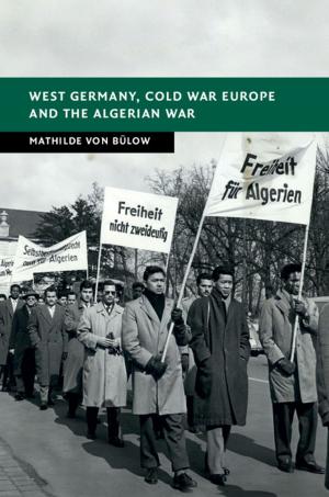 Cover of the book West Germany, Cold War Europe and the Algerian War by Aviad Heifetz