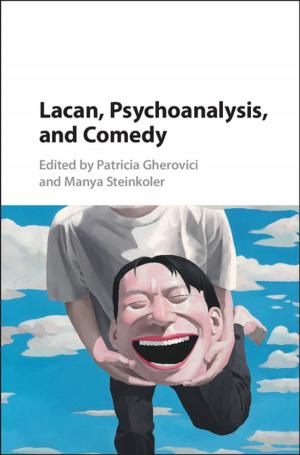 Cover of the book Lacan, Psychoanalysis, and Comedy by Ashley Currier