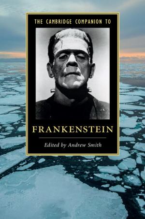 Cover of the book The Cambridge Companion to Frankenstein by T. William Donnelly, Joseph A. Formaggio, Barry R. Holstein, Richard G. Milner, Bernd Surrow