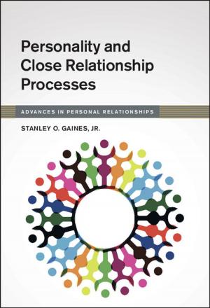 Cover of the book Personality and Close Relationship Processes by Dawn Bessarab, Juli Coffin, Michael Wright