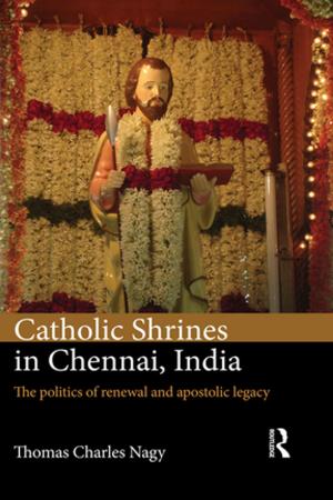 Cover of the book Catholic Shrines in Chennai, India by Jacqueline R. Kanovitz, Jefferson L. Ingram, Christopher J. Devine