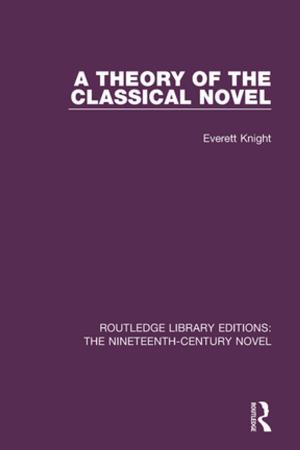 Cover of the book A Theory of the Classical Novel by John Avery