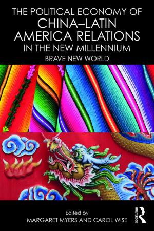 Cover of the book The Political Economy of China-Latin America Relations in the New Millennium by Joan Zunde, Hocine Bougdah