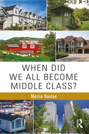 Cover of the book When Did We All Become Middle Class? by James Ciment