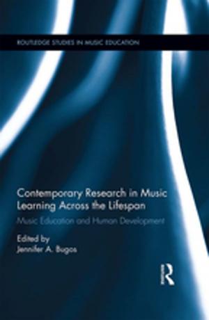 Cover of the book Contemporary Research in Music Learning Across the Lifespan by Nathal M. Dessing, Nadia Jeldtoft, Linda Woodhead